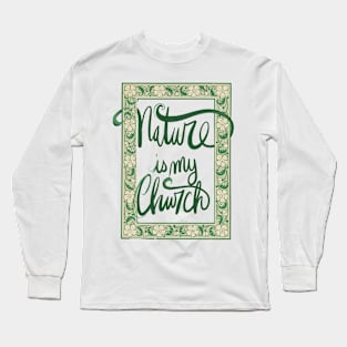 Nature Is My Church Green Border Long Sleeve T-Shirt